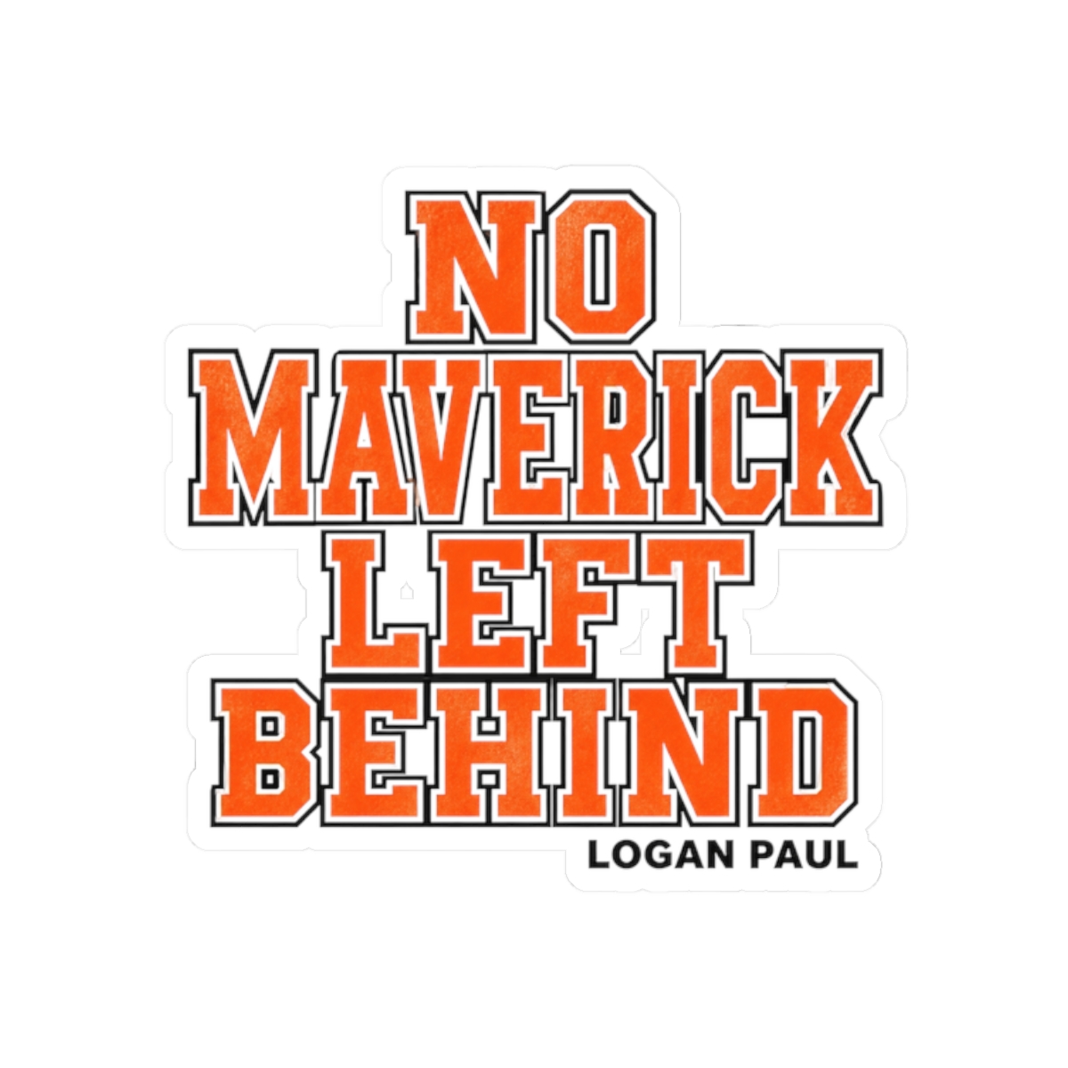 Logan Paul "No Maverick Left Behind" Sticker - alternate angle 1, merchandise