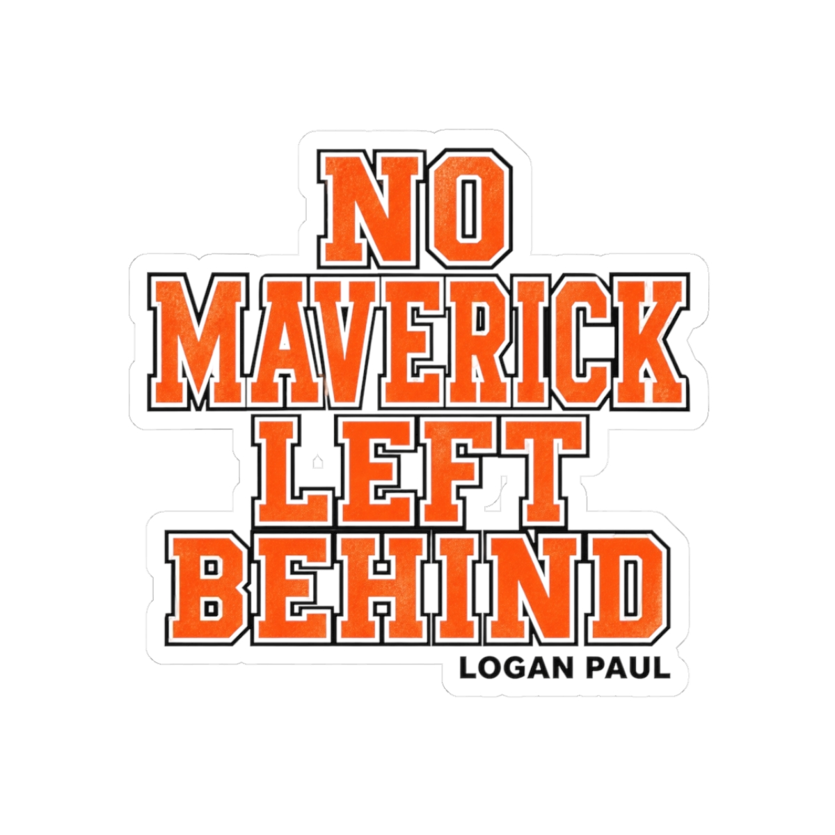 Logan Paul "No Maverick Left Behind" Sticker - alternate angle 3, merchandise
