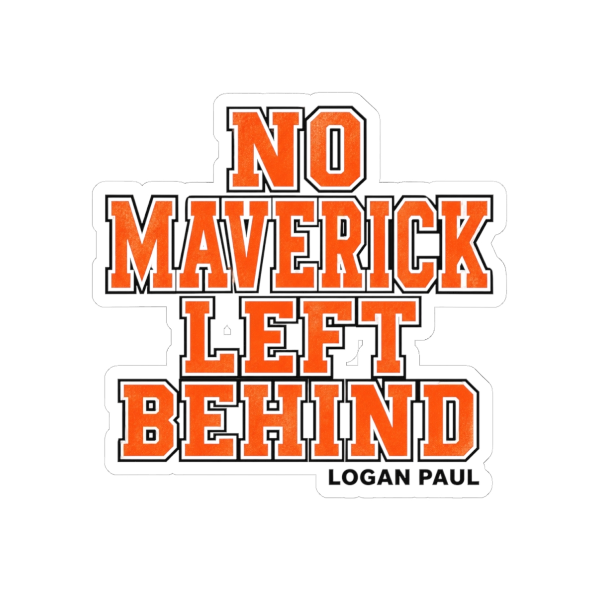 Logan Paul "No Maverick Left Behind" Sticker - alternate angle 5, merchandise